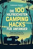 Die 100 hilfreichsten Camping Hacks für Anfänger - Tipps...